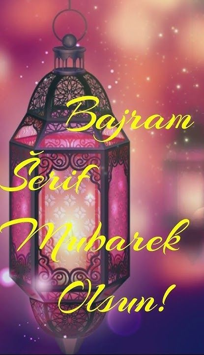 BAJRAM ŠERIF MUBAREK OLSUN!